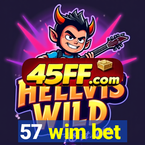 57 wim bet